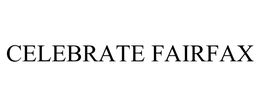 CELEBRATE FAIRFAX trademark