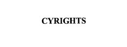 CYRIGHTS trademark