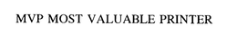 MVP MOST VALUABLE PRINTER trademark