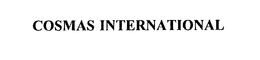 COSMAS INTERNATIONAL trademark