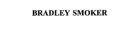 BRADLEY SMOKER trademark