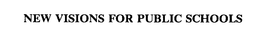 NEW VISIONS FOR PUBLIC SCHOOLS trademark