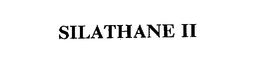SILATHANE II trademark
