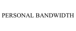 PERSONAL BANDWIDTH trademark