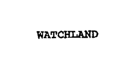 WATCHLAND trademark