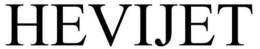 HEVIJET trademark