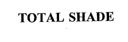 TOTAL SHADE trademark