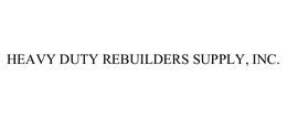 HEAVY DUTY REBUILDERS SUPPLY, INC. trademark