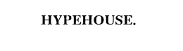 HYPEHOUSE. trademark