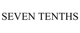 SEVEN TENTHS trademark