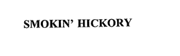 SMOKIN' HICKORY trademark