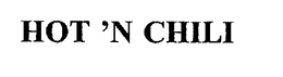 HOT 'N CHILI trademark