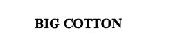 BIG COTTON trademark