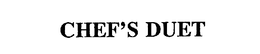 CHEF'S DUET trademark