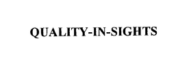 QUALITY-IN-SIGHTS trademark