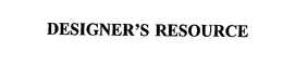 DESIGNER'S RESOURCE trademark