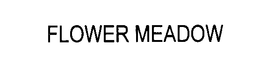 FLOWER MEADOW trademark