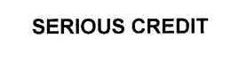 SERIOUS CREDIT trademark