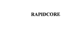 RAPIDCORE trademark