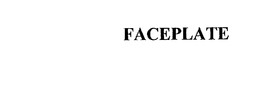 FACEPLATE trademark
