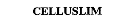 CELLUSLIM trademark