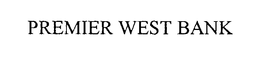 PREMIER WEST BANK trademark