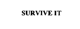 SURVIVE IT trademark