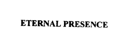 ETERNAL PRESENCE trademark