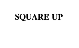 SQUARE UP trademark