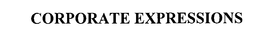 CORPORATE EXPRESSIONS trademark