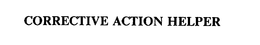 CORRECTIVE ACTION HELPER trademark