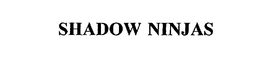 SHADOW NINJAS trademark