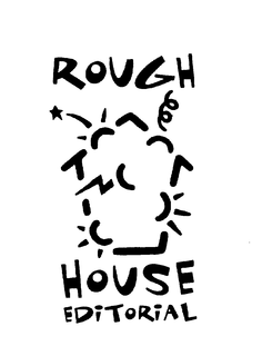 ROUGH HOUSE EDITORIAL trademark