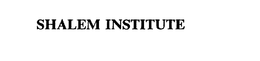 SHALEM INSTITUTE trademark