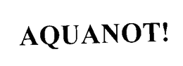 AQUANOT! trademark