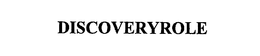 DISCOVERYROLE trademark