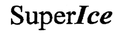 SUPERICE trademark