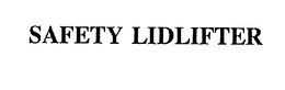 SAFETY LIDLIFTER trademark