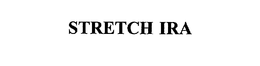 STRETCH IRA trademark