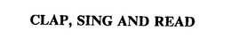 CLAP, SING AND READ trademark