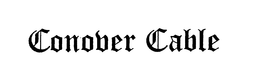 CONOVER CABLE trademark