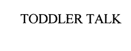 TODDLER TALK trademark