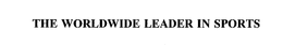THE WORLDWIDE LEADER IN SPORTS trademark