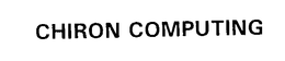 CHIRON COMPUTING trademark