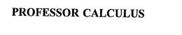 PROFESSOR CALCULUS trademark