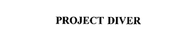 PROJECT DIVER trademark