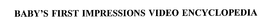 BABY'S FIRST IMPRESSIONS VIDEO ENCYCLOPEDIA trademark