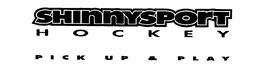SHINNYSPORT HOCKEY PICK UP & PLAY trademark