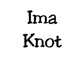 IMA KNOT trademark