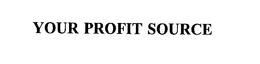 YOUR PROFIT SOURCE trademark